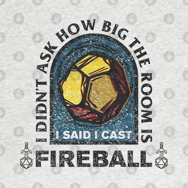 I Cast Fireball by maribelborman